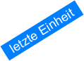 letzte Einheit